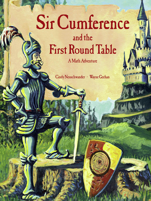 Cindy Neuschwander创作的Sir Cumference and the First Round Table作品的详细信息 - 可供借阅